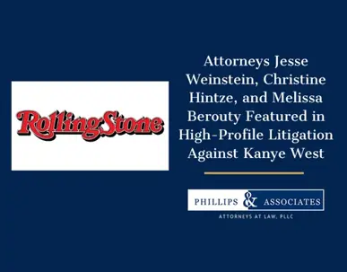 Attorneys Jesse Weinstein, Christine Hintze, and Melissa Berouty Featured in High-Profile Litigation Against Kanye West