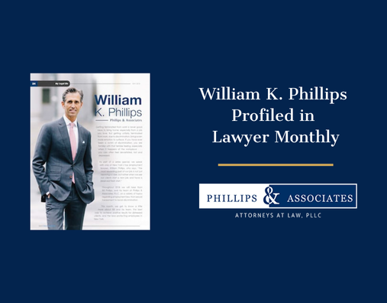 William K. Phillips Profiled in Lawyer Monthly