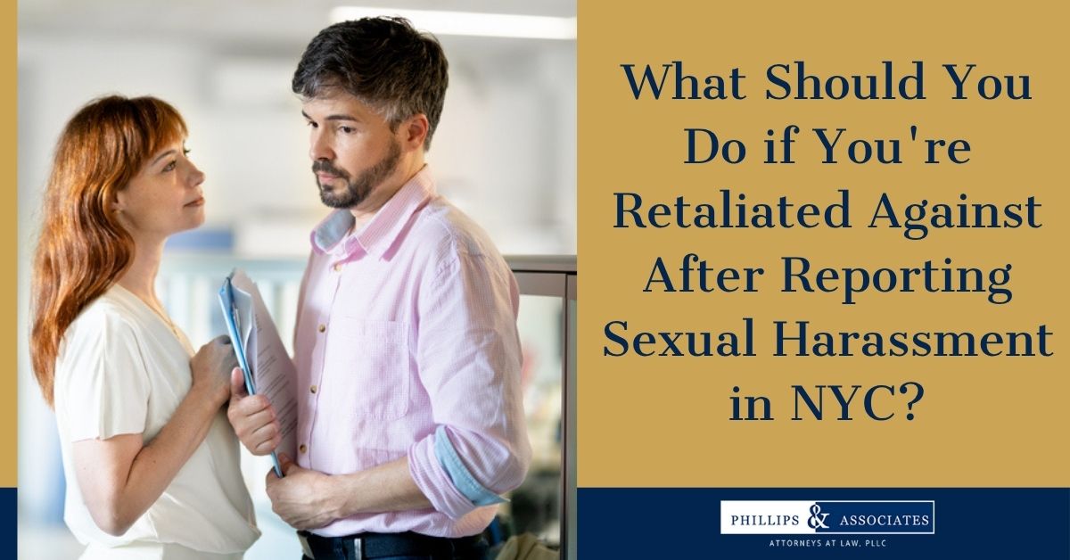 What Should You Do if You're Retaliated Against After Reporting Sexual ...